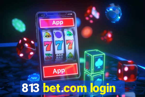 813 bet.com login